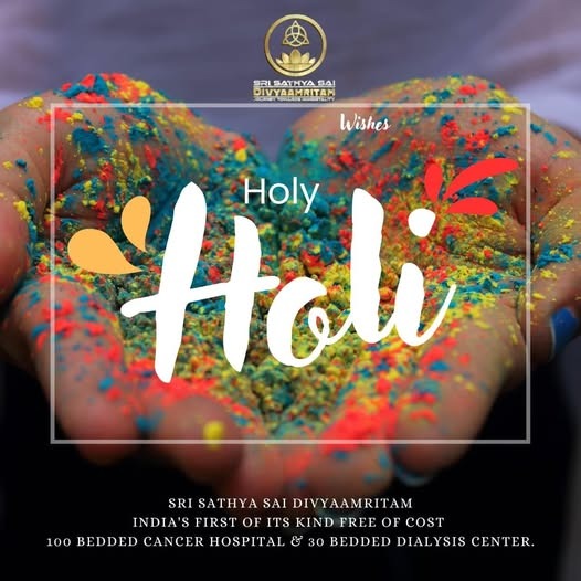 *Sri Sathya Sai Divyaamritam: Wishing You a HappyHoli*